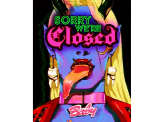 SORRY WE'RE CLOSED
