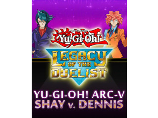 YU-GI-OH! ARC-V: SHAY VS DENNIS
