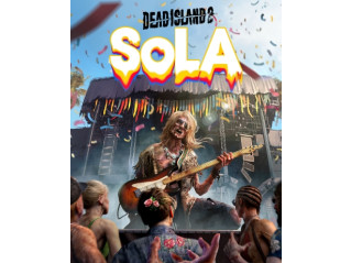 DEAD ISLAND 2 - SOLA