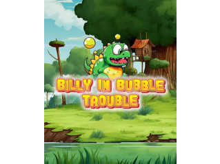 BILLY IN BUBBLE TROUBLE