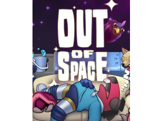 OUT OF SPACE