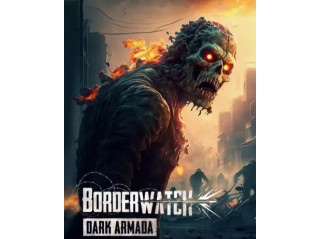 BORDERWATCH: DARK ARMADA