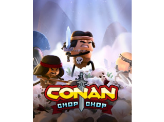 CONAN CHOP CHOP