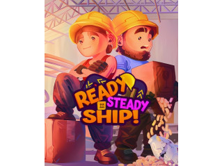 READY, STEADY, SHIP!