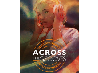 ACROSS THE GROOVES