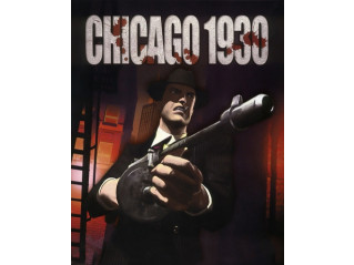 CHICAGO 1930: THE PROHIBITION