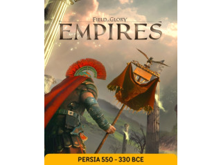 FIELD OF GLORY: EMPIRES - PERSIA 550 - 330 BCE