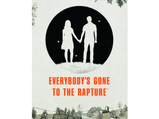 EVERYBODY'S GONE TO THE RAPTURE