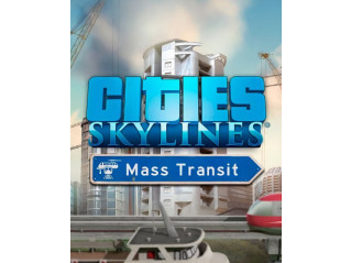 CITIES: SKYLINES - MASS TRANSIT