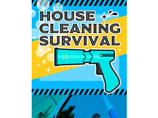 HOUSE CLEANING SURVIVAL
