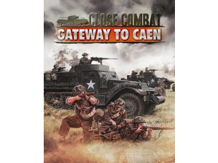 CLOSE COMBAT – GATEWAY TO CAEN