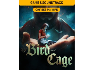 OF BIRD AND CAGE BUNDLE: GAME & SOUNDTRACK (СНГ, КРОМЕ РФ И РБ)
