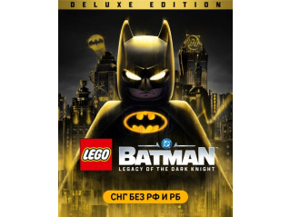 LEGO BATMAN: LEGACY OF THE DARK KNIGHT - DELUXE EDITION (СНГ БЕЗ РФ И РБ)
