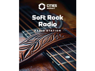 CITIES: SKYLINES II - SOFT ROCK RADIO