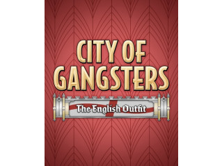 CITY OF GANGSTERS: THE ENGLISH OUTFIT