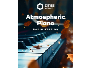 CITIES: SKYLINES II - ATMOSPHERIC PIANO CHANNEL