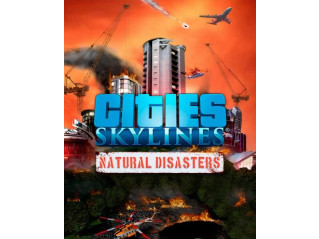 CITIES: SKYLINES - NATURAL DISASTERS