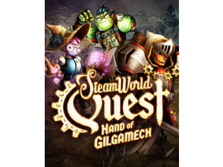 STEAMWORLD QUEST: HAND OF GILGAMECH