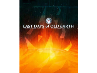 LAST DAYS OF OLD EARTH