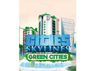 CITIES: SKYLINES - GREEN CITIES
