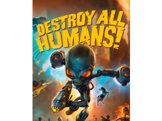 DESTROY ALL HUMANS!