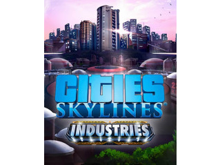 CITIES: SKYLINES - INDUSTRIES