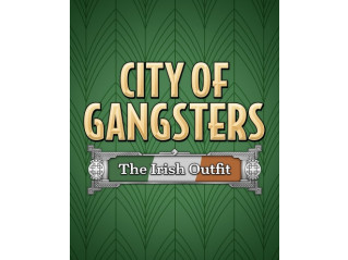 CITY OF GANGSTERS: THE IRISH OUTFIT