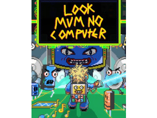 LOOK MUM NO COMPUTER