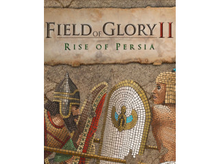 FIELD OF GLORY II: RISE OF PERSIA