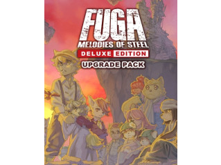 FUGA: MELODIES OF STEEL - DELUXE EDITION UPGRADE PACK