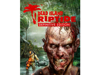 DEAD ISLAND: RIPTIDE DEFINITIVE EDITION
