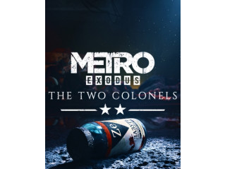 METRO EXODUS - THE TWO COLONELS