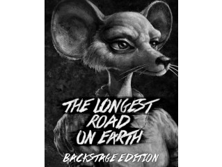 THE LONGEST ROAD ON EARTH - BACKSTAGE EDITION