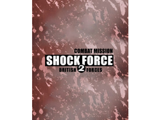 COMBAT MISSION SHOCK FORCE 2: BRITISH FORCES