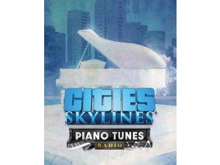 CITIES: SKYLINES - PIANO TUNES RADIO