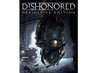 DISHONORED – DEFINITIVE EDITION