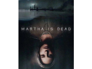 MARTHA IS DEAD