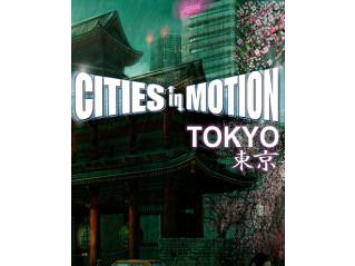 CITIES IN MOTION: TOKYO