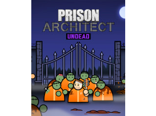 PRISON ARCHITECT - UNDEAD