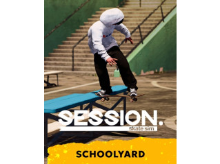 SESSION: SKATE SIM - SCHOOLYARD