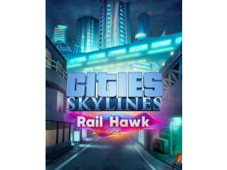 CITIES: SKYLINES - RAIL HAWK RADIO