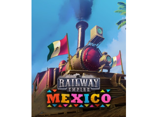 RAILWAY EMPIRE - MEXICO