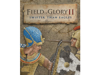 FIELD OF GLORY II: SWIFTER THAN EAGLES