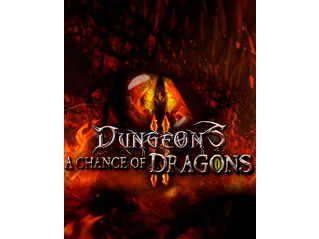 DUNGEONS 2 – A CHANCE OF DRAGONS