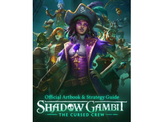 SHADOW GAMBIT: THE CURSED CREW ARTBOOK & STRATEGY GUIDE